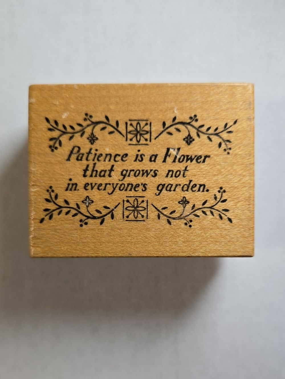 Patience Is a Flower Wood Mounted Rubber Craft Stamp